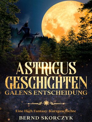 cover image of Astricus Geschichten--Galens Entscheidung